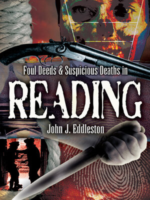 cover image of Foul Deeds & Suspicious Deaths in Reading